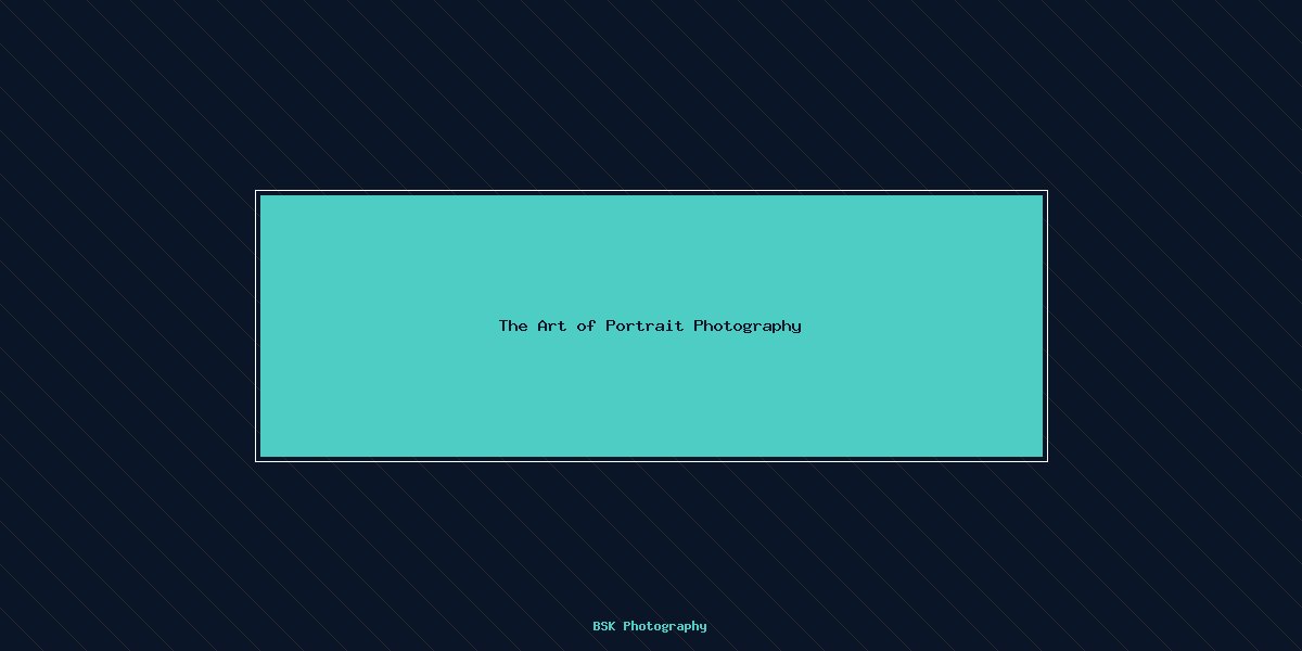 The Art of Portrait Photography
